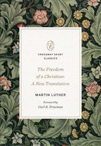 Cover image for The Freedom of a Christian: A New Translation