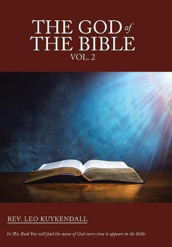 Cover image for The God of the Bible Vol. 2: In This Book You Will Find the Name of God Every Time It Appears in the Bible