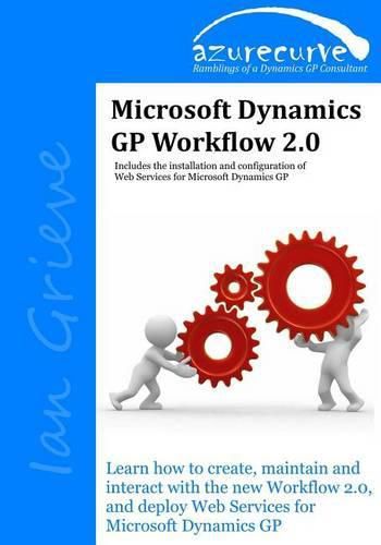 Cover image for Microsoft Dynamics GP Workflow 2.0: Microsoft Dynamics GP Workflow 2.0