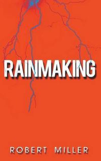 Cover image for Rainmaking: Impacting the World Through the Power of Emotions and the Magic of Storytelling