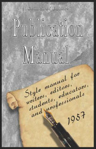 Cover image for Publication Manual - Style Manual for Writers, Editors, Students, Educators, and Professionals 1957