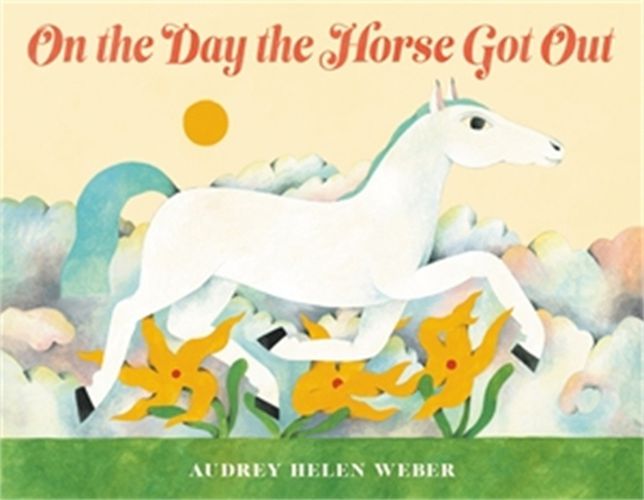 Cover image for On the Day the Horse Got Out