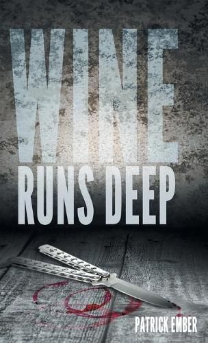 Cover image for Wine Runs Deep: A wine country crime caper