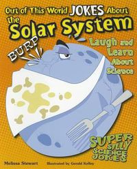 Cover image for Out of This World Jokes about the Solar System: Laugh and Learn about Science