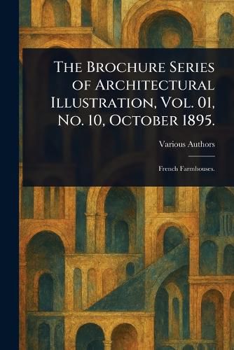 Cover image for The Brochure Series of Architectural Illustration, Vol. 01, No. 10, October 1895.