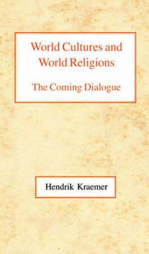 Cover image for World Cultures and World Religions: The Coming Dialogue