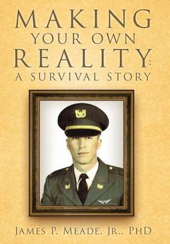 Cover image for Making Your Own Reality: A Survival Story