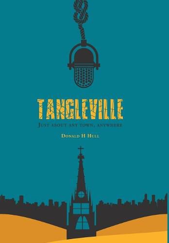Cover image for Tangleville: Just About Any Town, Anywhere
