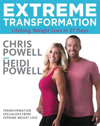 Cover image for Extreme Transformation: Lifelong Weight Loss in 21 Days