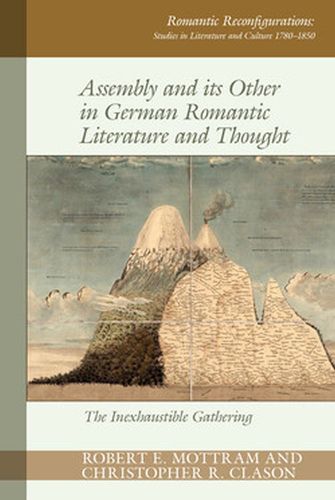 Cover image for Assembly and its Other in German Romantic Literature and Thought: The Inexhaustible Gathering