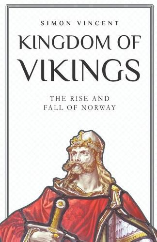 Cover image for Kingdom of Vikings: The Rise and Fall of Norway