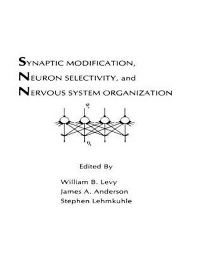 Cover image for Synaptic Modification, Neuron Selectivity, and Nervous System Organization