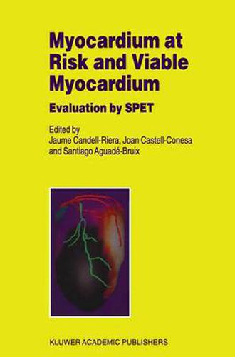 Cover image for Myocardium at Risk and Viable Myocardium: Evaluation by SPET