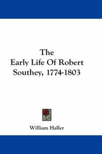 Cover image for The Early Life of Robert Southey, 1774-1803