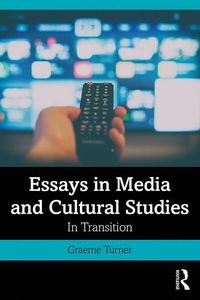 Cover image for Essays in Media and Cultural Studies: In Transition