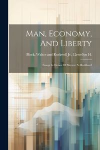 Cover image for Man, Economy, And Liberty