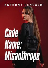 Cover image for Code Name: Misanthrope