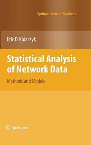 Cover image for Statistical Analysis of Network Data: Methods and Models