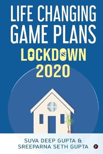 Cover image for Lockdown 2020: Life Changing Game Plans