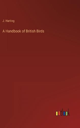 Cover image for A Handbook of British Birds