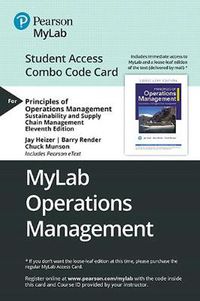 Cover image for Mylab Operations Management with Pearson Etext -- Combo Access Card -- For Principles of Operations Management: Sustainability and Supply Chain Management