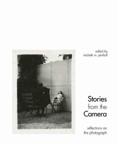 Cover image for Stories from the Camera: Reflections on the Photograph