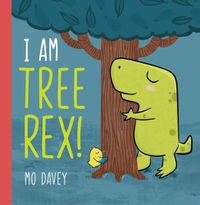 Cover image for I Am Tree Rex!