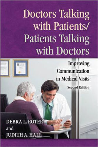 Cover image for Doctors Talking with Patients/Patients Talking with Doctors: Improving Communication in Medical Visits, 2nd Edition