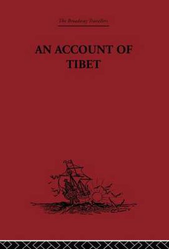 Cover image for An Account of Tibet: The Travels of Ippolito Desideri of Pistoia, S.J. 1712- 1727