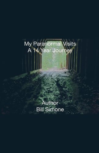 Cover image for My Paranormal Visits A 14 Year Journey