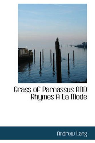 Cover image for Grass of Parnassus and Rhymes a la Mode