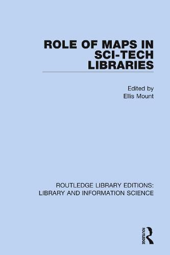 Cover image for Role of Maps in Sci-Tech Libraries