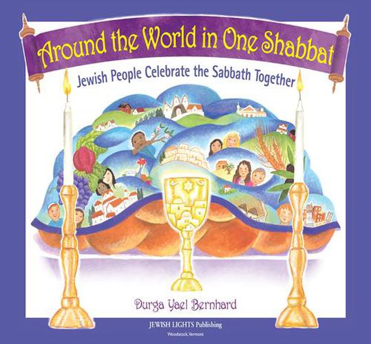 Cover image for Around the World in One Shabbat: Jewish People Celebrate the Sabbath Together