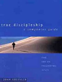 Cover image for True Discipleship Companion Guide