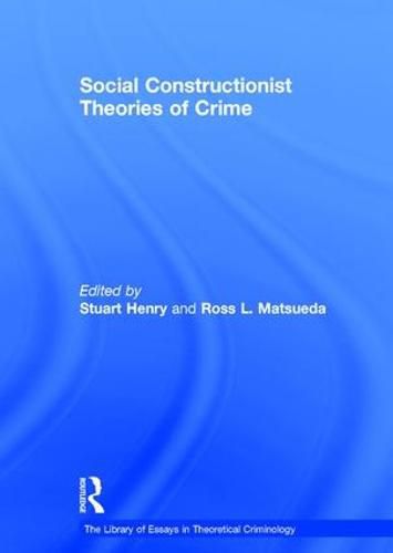 Cover image for Social Constructionist Theories of Crime