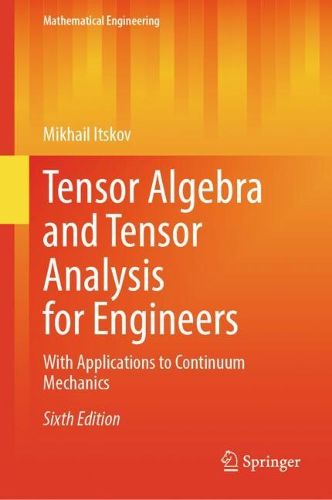 Tensor Algebra and Tensor Analysis for Engineers, Mikhail Itskov ...