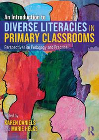 Cover image for An Introduction to Diverse Literacies in Primary Classrooms