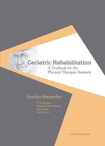 Geriatric Rehabilitation: A Textbook for the Physical Therapist Assistant