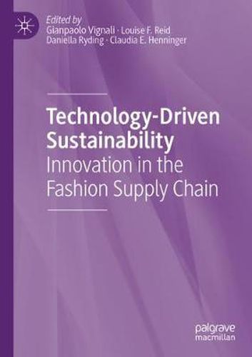 Cover image for Technology-Driven Sustainability: Innovation in the Fashion Supply Chain