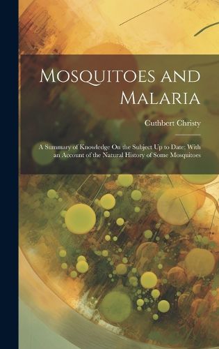 Cover image for Mosquitoes and Malaria