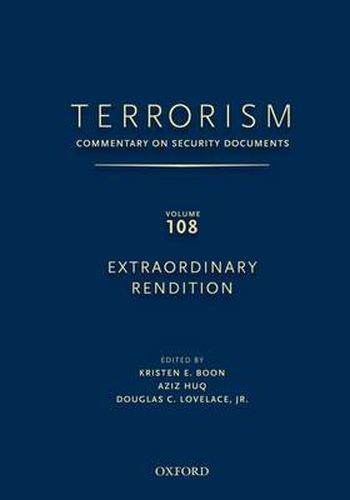 Cover image for TERRORISM: Commentary on Security Documents Volume 108: EXTRAORDINARY RENDITION