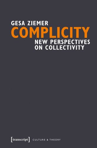 Cover image for Complicity: New Perspectives on Collectivity