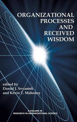 Organizational Processes and Received Wisdom