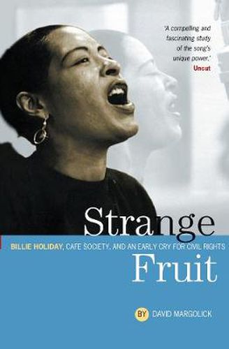 Strange Fruit: Billie Holiday, Cafe Society And An Early Cry For Civil Rights