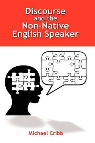 Discourse and the Non-Native English Speaker