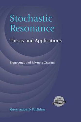 Cover image for Stochastic Resonance: Theory and Applications