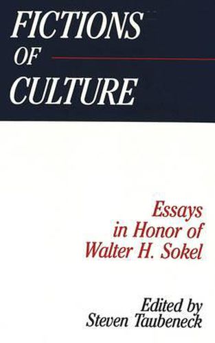 Fictions of Culture: Essays in Honor of Walter H. Sokel