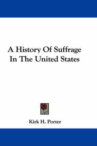 Cover image for A History of Suffrage in the United States