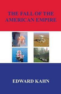 Cover image for The Fall of the American Empire