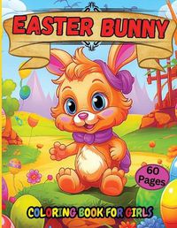 Cover image for Easter Bunny Coloring Book for Girls